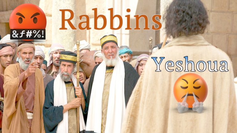 Pourquoi Yeshoua reprenait les rabbins ?